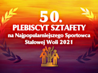 50. Plebiscyt Sztafety na Najpopularniejszego Sportowca Stalowej Woli 2021